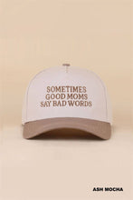 Load image into Gallery viewer, Sometimes Good Mom Say Bad Words Two Tone Snapback Hat