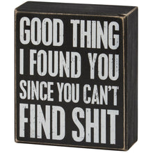 Load image into Gallery viewer, I Found You Box Sign
