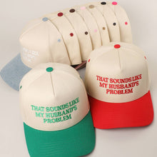 Load image into Gallery viewer, THAT SOUNDS LIKE..Embroidered Two-Tone Trucker Hat