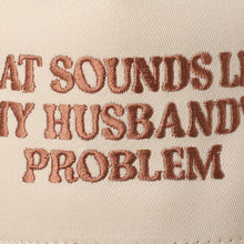 Load image into Gallery viewer, THAT SOUNDS LIKE..Embroidered Two-Tone Trucker Hat - Simply Susan’s