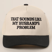 Load image into Gallery viewer, THAT SOUNDS LIKE..Embroidered Two-Tone Trucker Hat