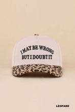 Load image into Gallery viewer, I May Be Wrong But I Doubt It Two Tone Snapback Hat