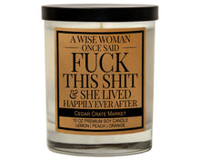 Load image into Gallery viewer, Funny Candle - A Wise Woman Once Said Fuck This Shit