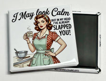 Load image into Gallery viewer, Bold Snarky Gift Magnet - I May Look Calm BUT..... - Simply Susan’s