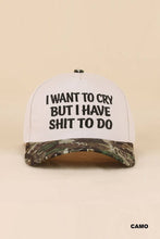 Load image into Gallery viewer, I Want To Cry But I Have Shit To Do Two Tone Snapback Hat