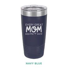 Load image into Gallery viewer, Every Great Mom Tumbler - Simply Susan’s