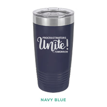 Load image into Gallery viewer, Procrastinators Unite Tomorrow Tumbler - Simply Susan’s