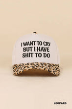 Load image into Gallery viewer, I Want To Cry But I Have Shit To Do Two Tone Snapback Hat
