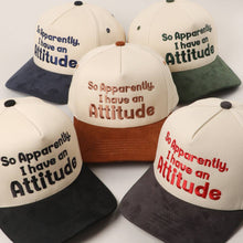 Load image into Gallery viewer, So Apparently I Have An Attitude Two-Tone Suede Trucker Hat
