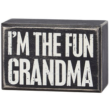 Load image into Gallery viewer, Im The Fun Grandma Box Sign
