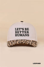 Load image into Gallery viewer, Let's Be Better Humans Two Tone Snapback Hat
