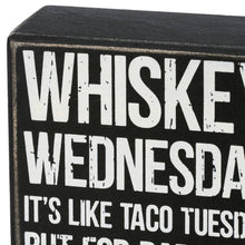 Load image into Gallery viewer, Whiskey Wednesday Box Sign - Simply Susan’s
