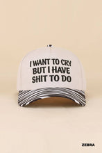 Load image into Gallery viewer, I Want To Cry But I Have Shit To Do Two Tone Snapback Hat

