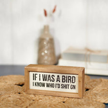 Load image into Gallery viewer, If I Was A Bird Inset Box Sign

