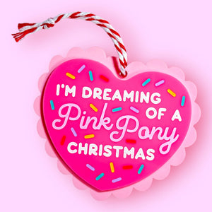 Dreaming of a Pink Pony Christmas - Chappell Roan Ornament!