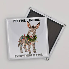 Load image into Gallery viewer, Funny Christmas Donkey Magnet - Everything Is Fine - Simply Susan’s
