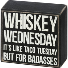 Load image into Gallery viewer, Whiskey Wednesday Box Sign - Simply Susan’s
