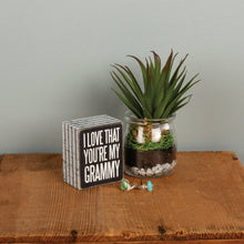 Load image into Gallery viewer, You're My Grammy Box Sign
