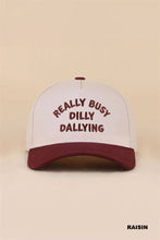Load image into Gallery viewer, Really Busy Dilly Dallying Two Tone Snapback Hat
