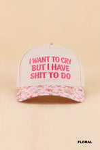 Load image into Gallery viewer, I Want To Cry But I Have Shit To Do Two Tone Snapback Hat
