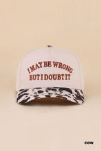 Load image into Gallery viewer, I May Be Wrong But I Doubt It Two Tone Snapback Hat
