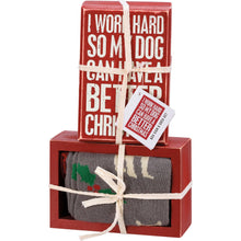 Load image into Gallery viewer, I Work Hard So My Dog Box Sign And Sock Set

