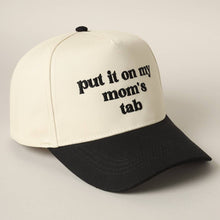 Load image into Gallery viewer, Put It On My Mom's Tab Embroidery Two-Tone Hat
