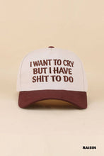 Load image into Gallery viewer, I Want To Cry But I Have Shit To Do Two Tone Snapback Hat
