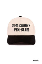 Load image into Gallery viewer, Somebody's Problem Two Tone Canvas Cotton Cap
