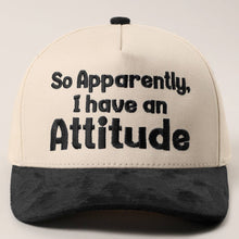 Load image into Gallery viewer, So Apparently I Have An Attitude Two-Tone Suede Trucker Hat
