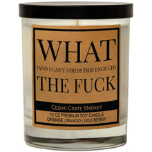 Load image into Gallery viewer, What (And I Can't Stress This Enough) The Fuck Funny Candle

