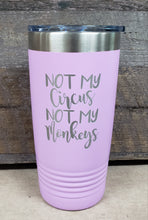 Load image into Gallery viewer, Not My Circus Not My Monkeys Tumbler - Simply Susan’s
