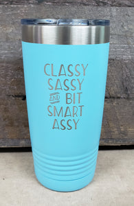 Classy Sassy Tumbler - Simply Susan’s