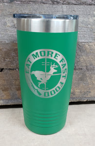 Eat More Fast Food Tumbler - Simply Susan’s