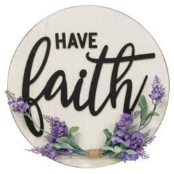 Have Faith Round Sign
