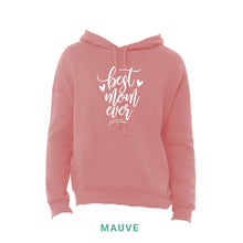 Load image into Gallery viewer, Best Mom Ever Hooded Sweatshirt
