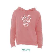 Load image into Gallery viewer, Best Mom Ever Hooded Sweatshirt
