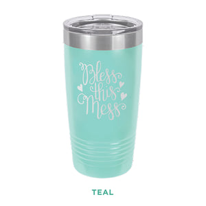 Bless This Mess Tumbler