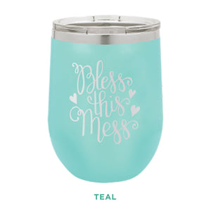 Bless This Mess 12oz Wine Tumbler