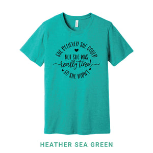 She Believed She Could But She Was Really Tired Crew Neck T-Shirt