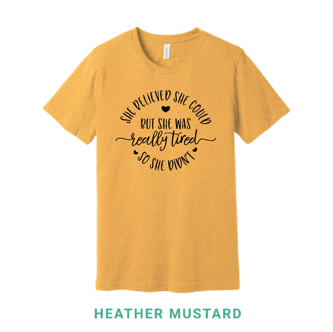 She Believed She Could But She Was Really Tired Crew Neck T-Shirt