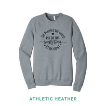 Load image into Gallery viewer, Believed She Could But Was Tired Crewneck Sweatshirt
