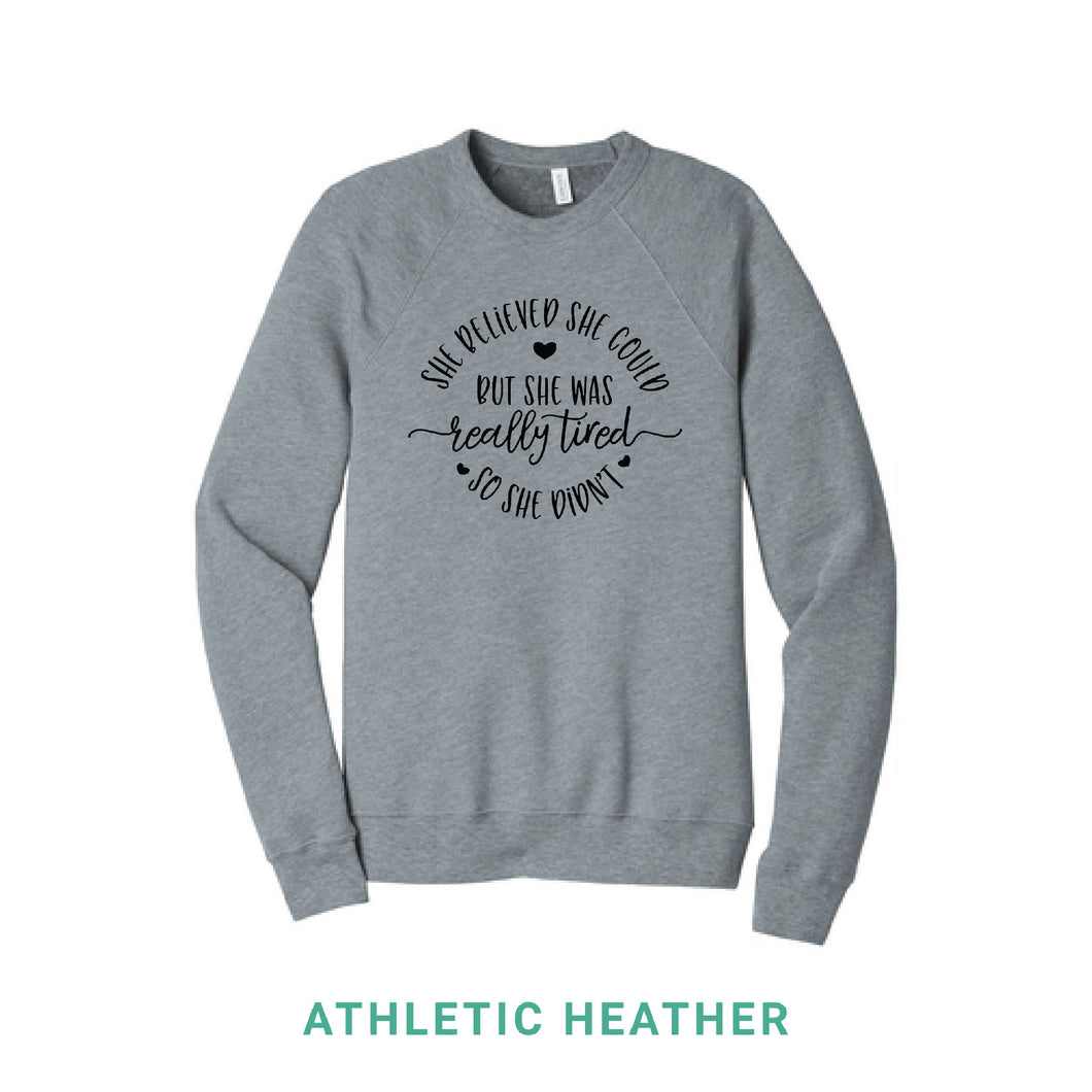 Believed She Could But Was Tired Crewneck Sweatshirt