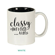 Load image into Gallery viewer, Classy But I Cuss A Lot Mug
