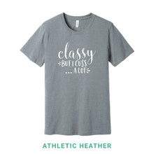 Load image into Gallery viewer, Classy But I Cuss A Lot Crew Neck T-Shirt
