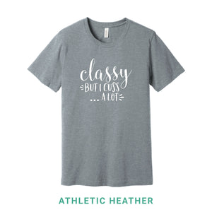 Classy But I Cuss A Lot Crew Neck T-Shirt