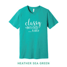 Load image into Gallery viewer, Classy But I Cuss A Lot Crew Neck T-Shirt
