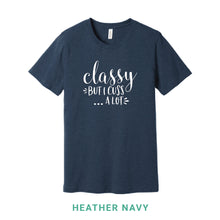 Load image into Gallery viewer, Classy But I Cuss A Lot Crew Neck T-Shirt
