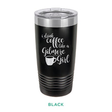Load image into Gallery viewer, Coffee Like A Gilmore Girl Tumbler
