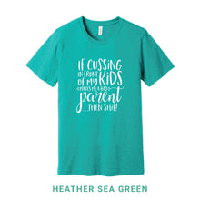 Load image into Gallery viewer, Cussing In Front of My Kids Crew Neck T-Shirt
